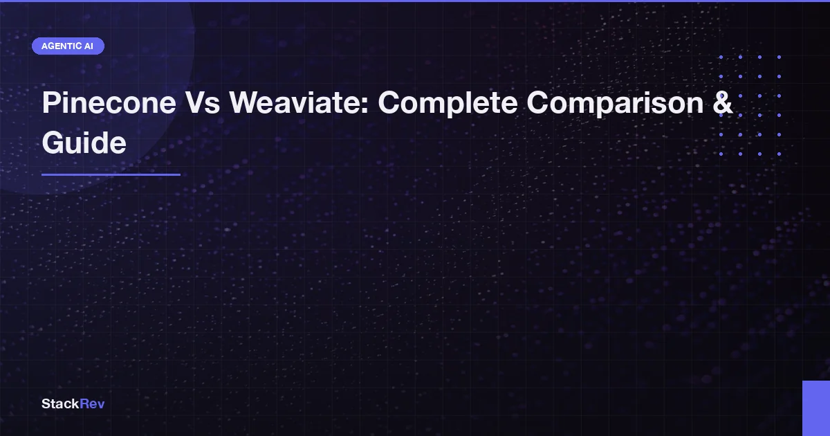 Pinecone Vs Weaviate Comparatif : Comparatif Complet et Guide